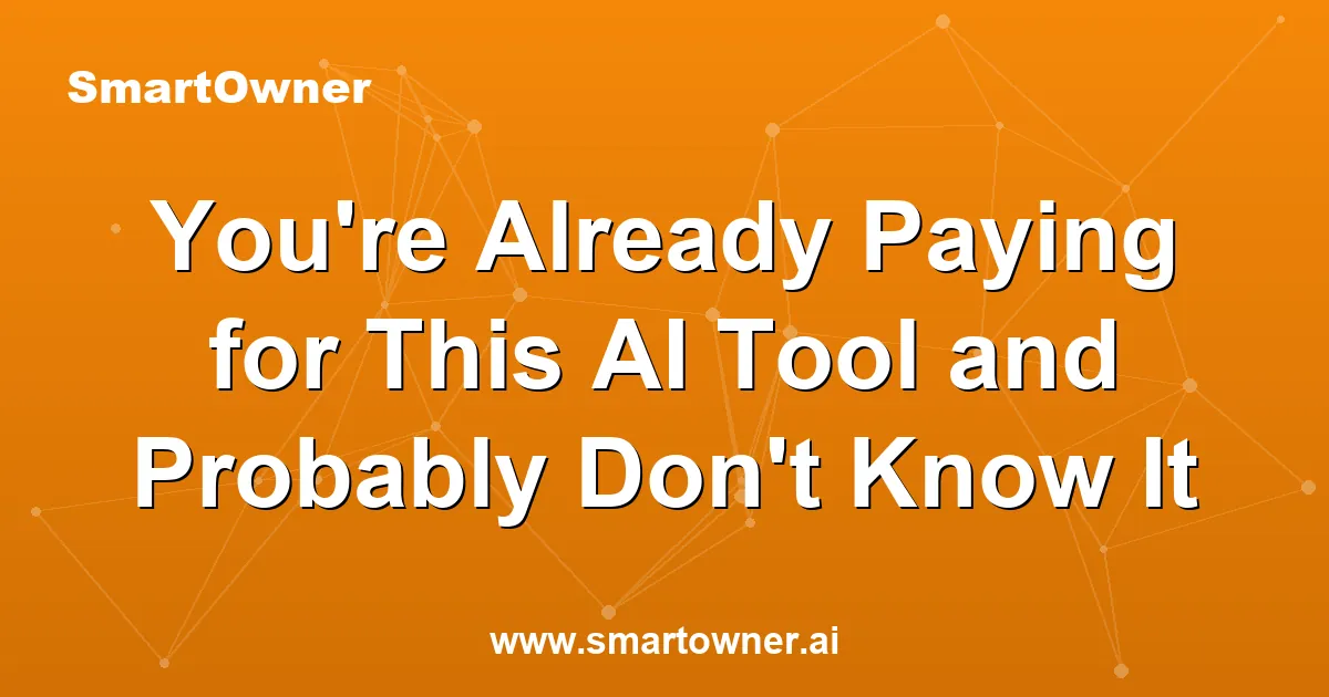 Featured image for You're Already Paying for This AI Tool and Probably Don't Know It - Newsletter article