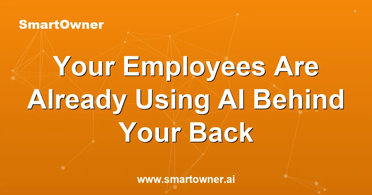 Featured image for Your Employees Are Already Using AI Behind Your Back - Newsletter article