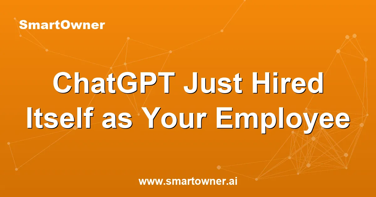 Featured image for ChatGPT Just Hired Itself as Your Employee - Newsletter article