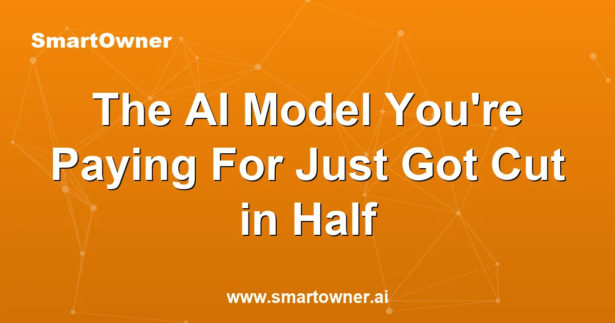 Featured image for The AI Model You're Paying For Just Got Cut in Half - Newsletter article