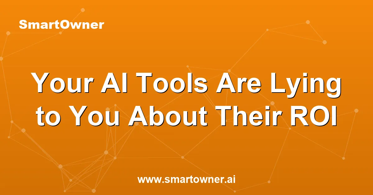 Featured image for Your AI Tools Are Lying to You About Their ROI - Newsletter article