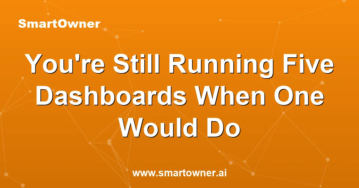 Featured image for You're Still Running Five Dashboards When One Would Do - Newsletter article