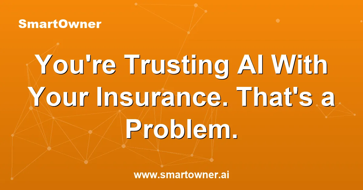 Featured image for You're Trusting AI With Your Insurance. That's a Problem. - Newsletter article