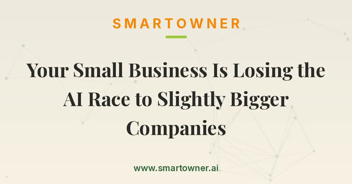 Featured image for Your Small Business Is Losing the AI Race to Slightly Bigger Companies - Newsletter article