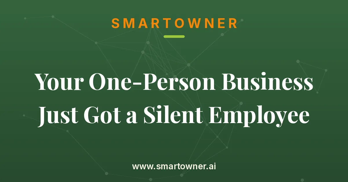 Featured image for Your One-Person Business Just Got a Silent Employee - Newsletter article