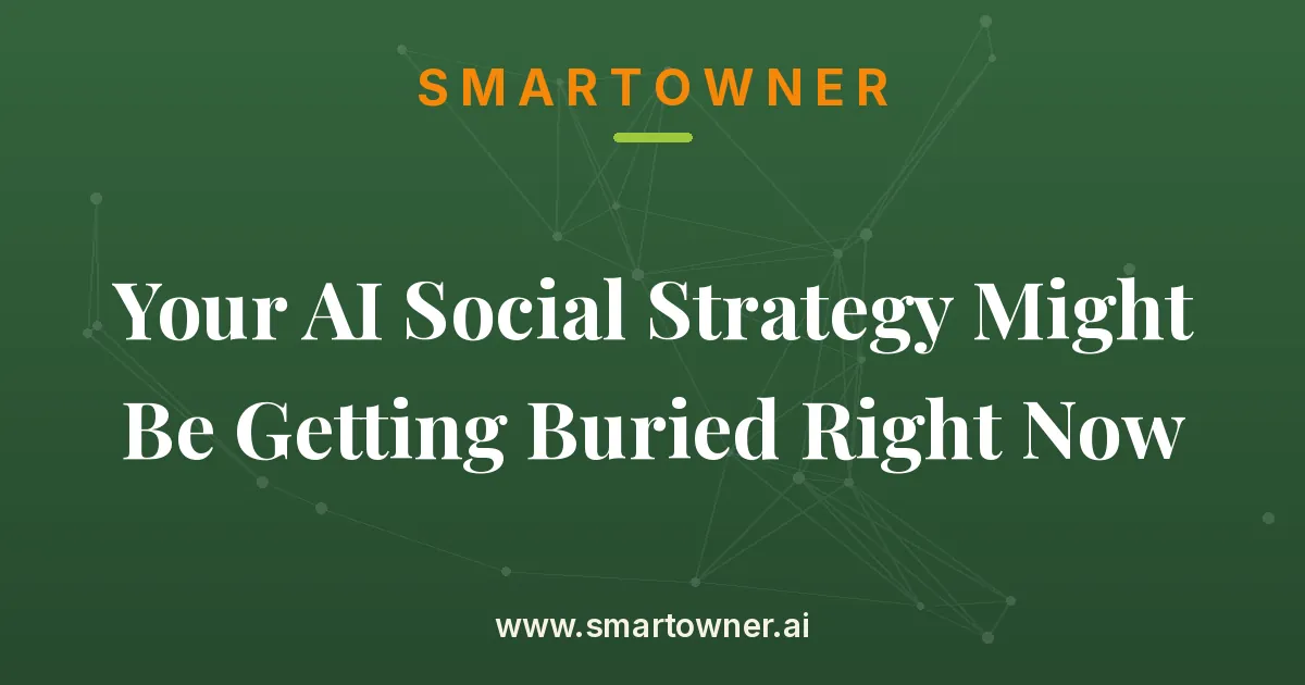 Featured image for Your AI Social Strategy Might Be Getting Buried Right Now - Newsletter article
